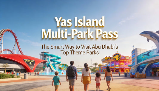 Yas Island Multi-Park Pass: The Smart Way to Visit Abu Dhabi’s Top Theme Parks