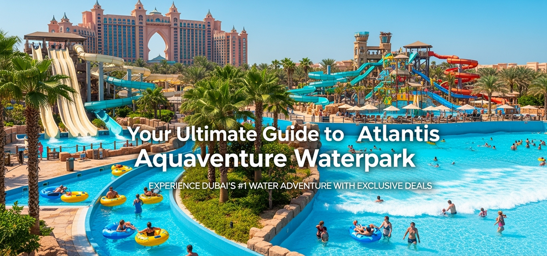 Your Ultimate Guide to Atlantis Aquaventure Waterpark: How to Get the Best Deals on Tickets