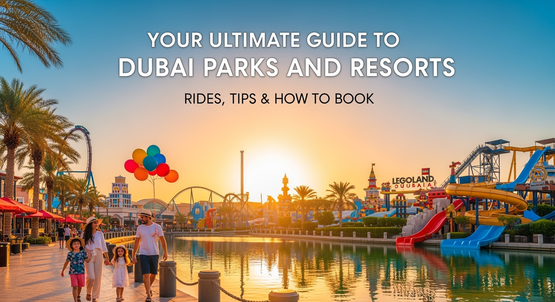 Your Ultimate Guide to Dubai Parks and Resorts: Rides, Tips & How to Book