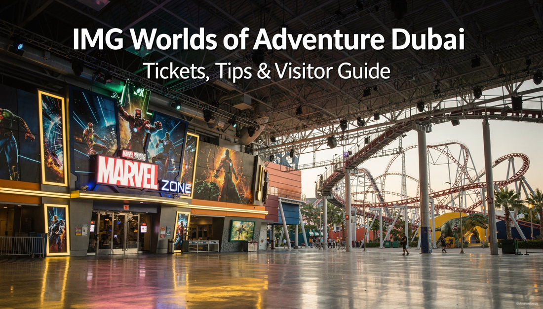 IMG Worlds of Adventure Tickets Dubai: Everything You Need to Know Before You Go