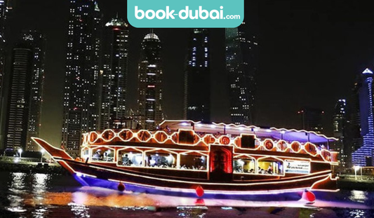 Dhow Cruise Dinner – Dubai Marina (9:00PM - 10:30PM)
